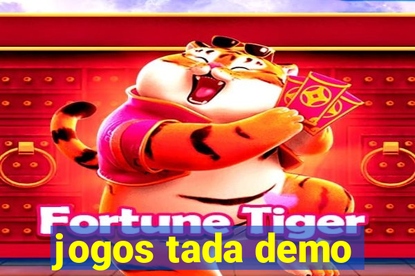 jogos tada demo